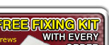 Free Fixing Kit with every order