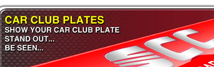 Car Club Show Plates to your own specification.